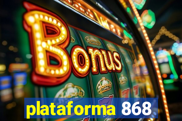 plataforma 868